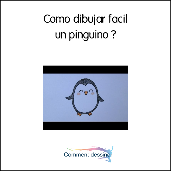 Como dibujar facil un pinguino